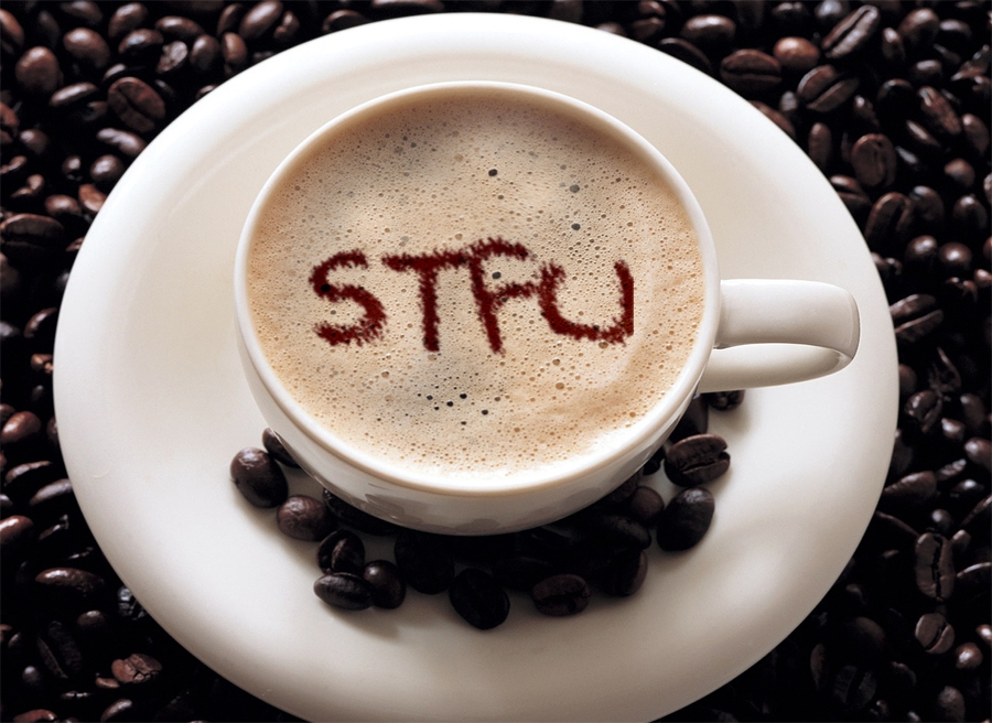 A Nice Hot Cup of STFU